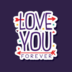 Love you forever poster with romantic phrase, Valentines Day card vector illustration