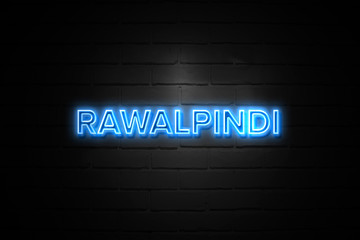 Rawalpindi neon Sign on brickwall
