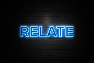 Relate neon Sign on brickwall