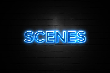 Scenes neon Sign on brickwall