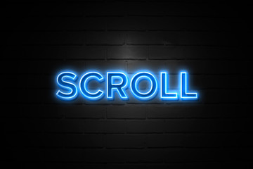 Obraz premium Scroll neon Sign on brickwall