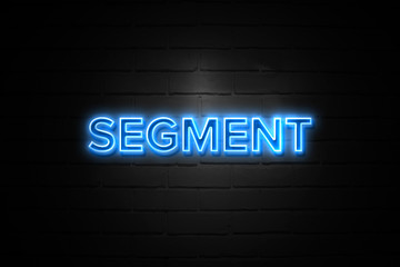 Obraz premium Segment neon Sign on brickwall