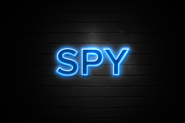 Spy neon Sign on brickwall