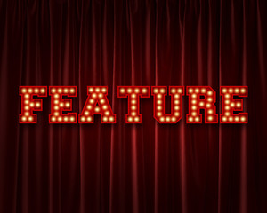 Feature lightbulb lettering word against a red theatre curtain. 3D Rendering