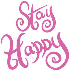 Stay Happy Illustration Hand Written Vector