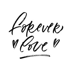 Forever love. Valentine's Day calligraphy phrases. Hand drawn romantic postcard. Modern romantic lettering. Isolated on white background.