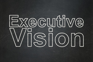 Finance concept: text Executive Vision on Black chalkboard background