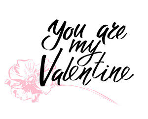 You are my Valentine. I heart you. Valentines day calligraphy card. Hand drawn design elements. Handwritten modern brush lettering.