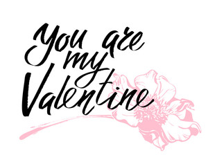 You are my Valentine. I heart you. Valentines day calligraphy card. Hand drawn design elements. Handwritten modern brush lettering.
