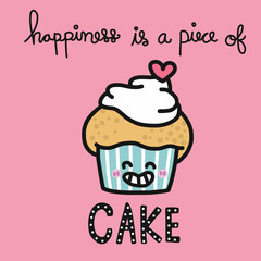 Happiness is a piece of cake word and cupcake cartoon vector illustration doodle style