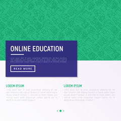 Online education concept with thin line icons: online course, webinar, e-book, video conference, home studying, wise owl, student with laptop. Modern vector illustration for school web page.