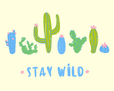 Stay wild postcard design. Set of different cactuses on yellow background. With flower blossom a nd without. Desert flora. Vector illustration