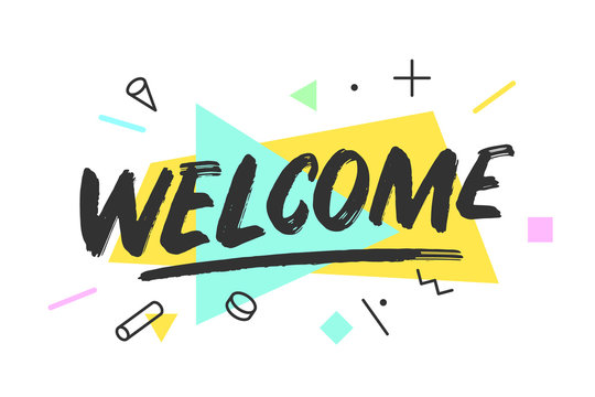 Welcome Banner, speech bubble, poster and sticker concept, memphis geometric style with text welcome. Icon message welcome cloud talk for banner, poster, web. White background. Vector Illustration