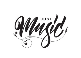 Vector illustration: Hand lettering of Just Music with headphones on white background.
