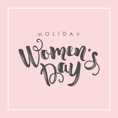 Womens Day. Lettering design. Vector illustration