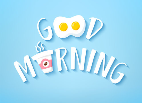 Good Morning banner with cute text, cup of coffee and fried egg on blue background. Vector.