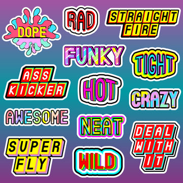 Vector set of cartoon word, phrase elements: dope, rad, straight fire, funky, tight, hot, deal with it, super fly, wild, neat, crazy, awesome, etc. Patches, badges, pins, stickers in 80s comic style.