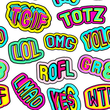 Colorful seamless pattern with patches, stickers, badges, pins with words "totz", "tgif", "yolo", "lol", "omg", "gr8", "rofl", “wtf", "lmao". White background. 