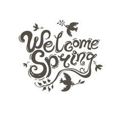Welcome Spring. Handwriting template. Vector illustration with inscription and birds with twigs isolated on white background.