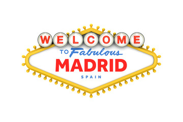 Welcome to Madrid, Spain sign in classic las vegas style design . 3D Rendering