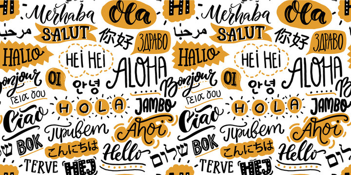 Text seamless pattern with word hello in different languages. French bonjur and salut, spanish hola, japanese konnichiwa, chinese nihao and other greetings. Handwritten background for hotels and