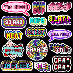 Vector set of cartoon slang phrases, words: "YOLO", "Savage", "Yas Kween", "On Fleek", "Bae", "Neat", "Cray Cray", "Slay", "Sassy", "So rad". Patches, badges, pins, stickers. 80s - 90s comic style.