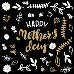 Hand lettered Happy Mother's Day, Black and Gold Floral Elements, Vector Poster with Modern Calligraphy, Greeting Card