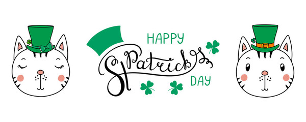 Hand drawn vector portraits of a cute funny cats in a leprechaun top hats, with text Happy Saint Patrick's day. Isolated objects on white. Vector illustration. Design concept for children, banner.