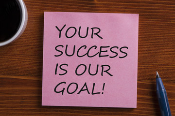 Your success is our goal concept