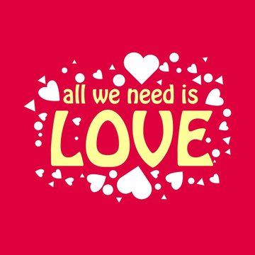 All We Need is Love Vector Template Design