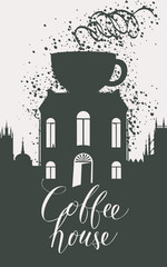 Vector banner for Coffee House in retro style with handwritten inscription. Image of old building with cup of hot coffee on roof on the background of old european town