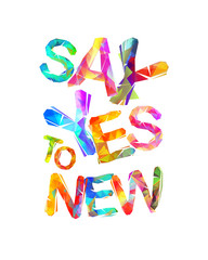 Say yes to new. Triangular letters