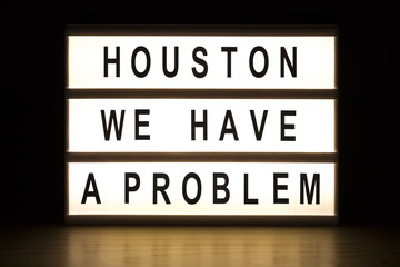 Houston we have a problem light box sign board
