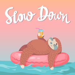 cute hand drawn cartoon vector sloth in inflatable tube with coctail. unique hand drawn lettering quote - slow down. colorful animal illustration © dromp