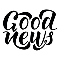 Good news. Vector lettering for cards, prints and social media content, fashion design. Positive quote, lettering on grey grunge background.