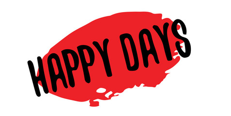 Happy Days rubber stamp. Grunge design with dust scratches. Effects can be easily removed for a clean, crisp look. Color is easily changed.