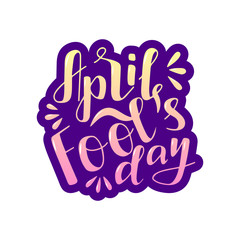 Hand drawn lettering phrase April Fool's Day