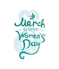 March 8. Happy Women's Day. Illustration with turquoise lettering and butterflies. To the international womens day.