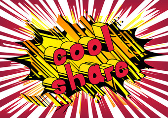 Cool Share - Comic book style phrase on abstract background.