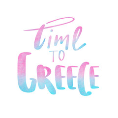 Lettering Time to Greece.Duotone colors.