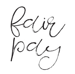 Fair Pay stamp. Typographic label, stamp or logo