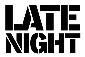 Late Night typographic stamp. Typographic sign, badge or logo.