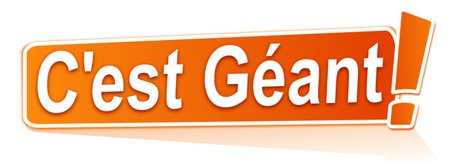 c'est géant sur étiquette orange