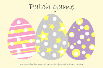 Education Patch game eggs for children to develop motor skills,  use plasticine patches, buttons, colored paper or color the page, kids preschool activity, printable worksheet, vector illustration