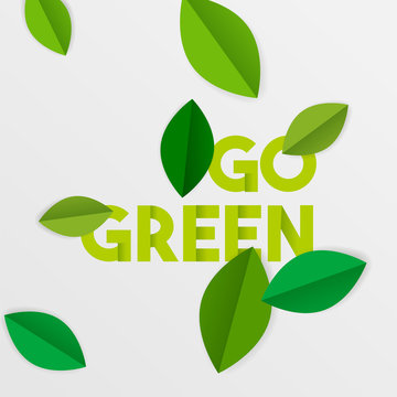 Go green text quote sign with eco paper leaves