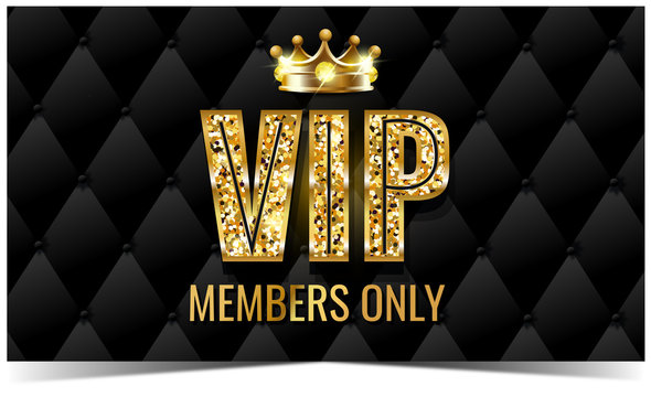 VIP. Members Only!