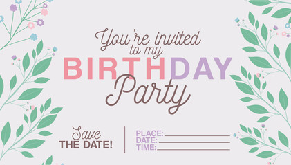 happy birthday party invitation with floral decoration vector illustration design