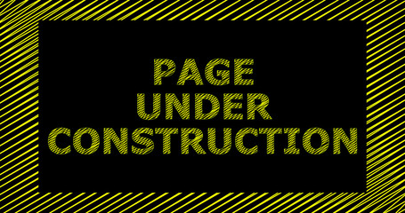 Page under construction sign; yellow letters on a black background.