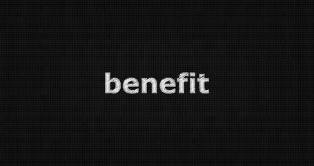 Benefit word on black background