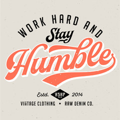 Work Hard Stay Humble - Tee Design For Print